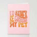 I'd Rather Be Cuddling My Pet Stationery Card Gallery Image 2