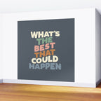 What's The Best That Could Happen Wall Mural Gallery Image 2