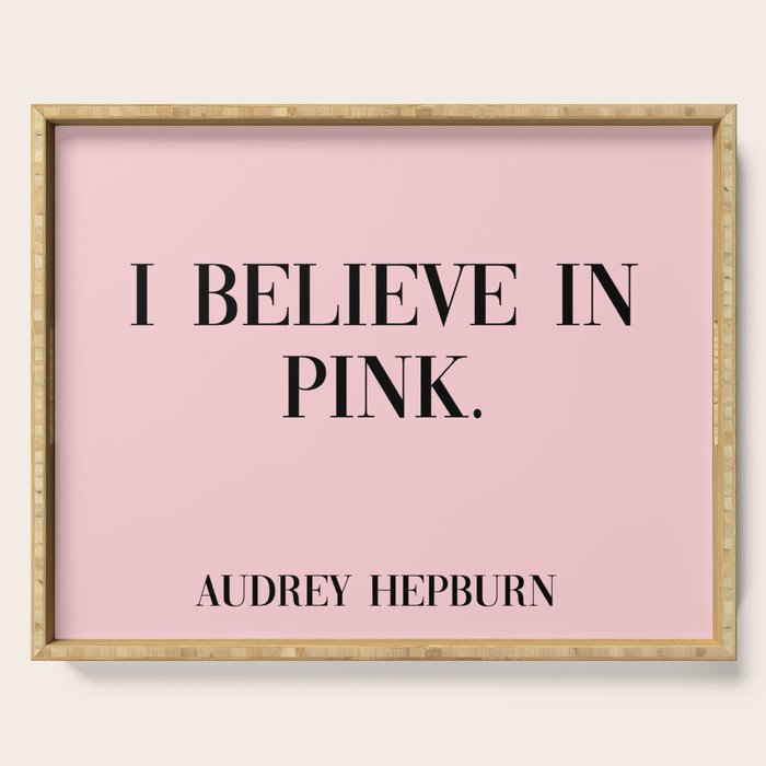 audrey hepburn pink quote Serving Tray Gallery Image 1