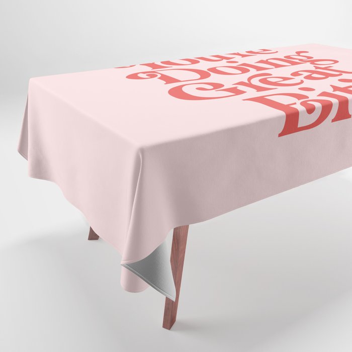You're Doing Great Bitch Tablecloth Gallery Image 1