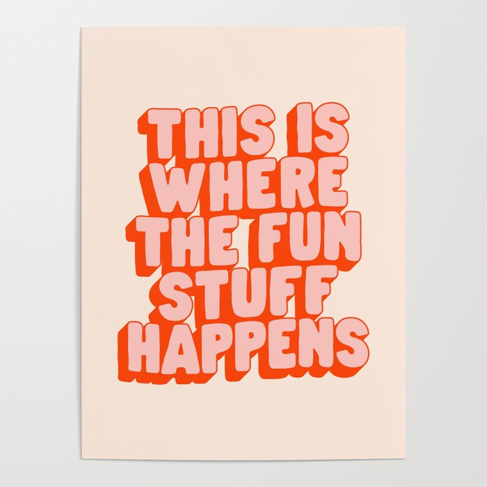 This is Where the Fun Stuff Happens typography print in peach and red Poster Gallery Image 4