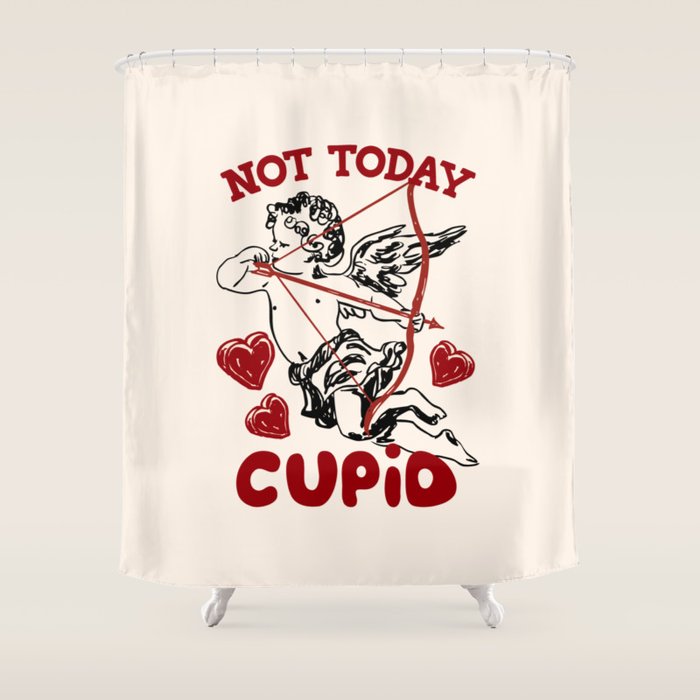 Not Today Cupid Funny Anti Valentine Quote Shower Curtain Gallery Image 1