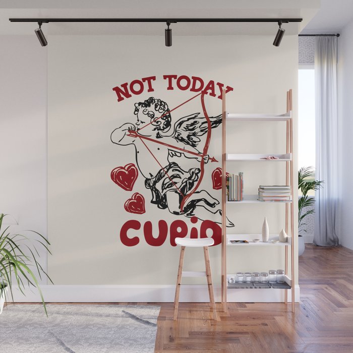 Not Today Cupid Funny Anti Valentine Quote Wall Mural Gallery Image 1