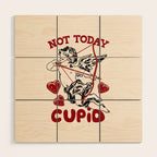Not Today Cupid Funny Anti Valentine Quote Wood Wall Art Gallery Image 1