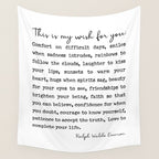 Ralph Waldo Emerson Quote, My Wish For You Wall Tapestry Gallery Image 4