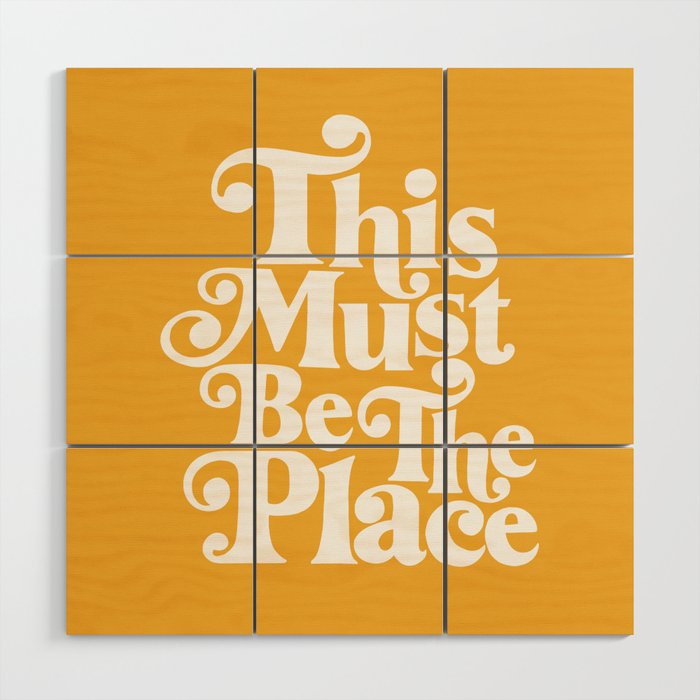 This Must Be The Place - Yellow Palette Wood Wall Art Gallery Image 1