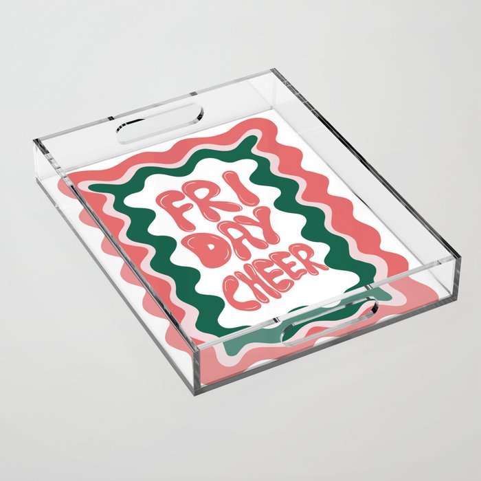 Friday-Cheer Acrylic Tray Gallery Image 1