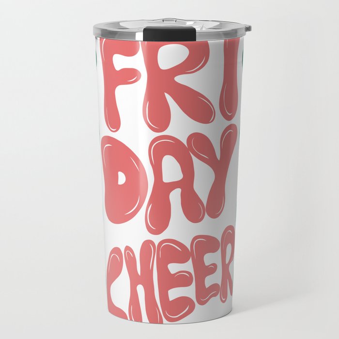 Friday-Cheer Travel Mug Gallery Image 1