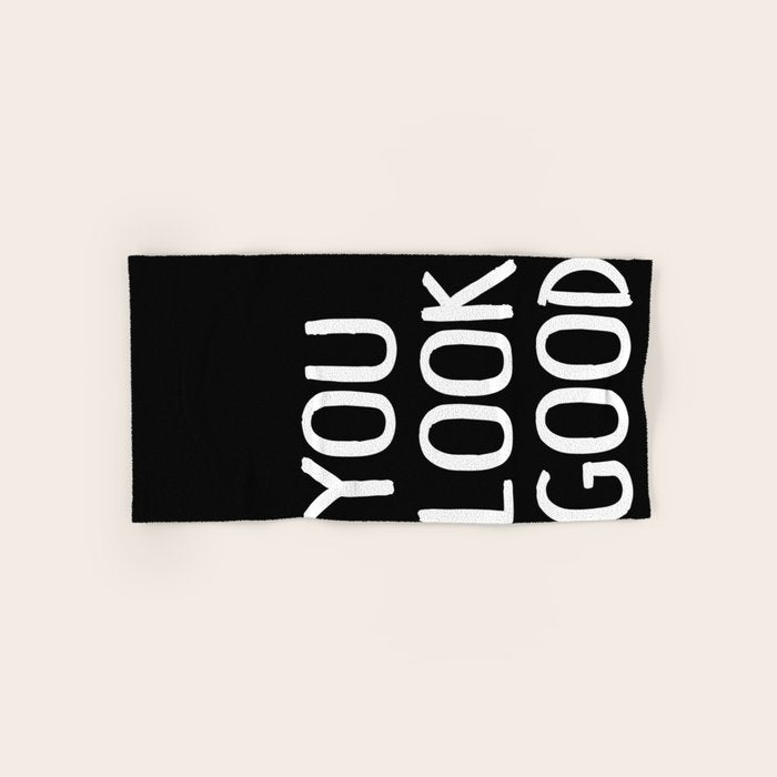You Look Good Bathroom Art Bath Towel Gallery Image 1