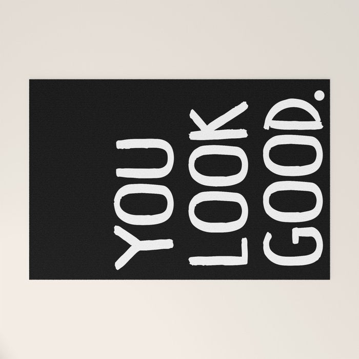 You Look Good Bathroom Art Welcome Mat Gallery Image 1