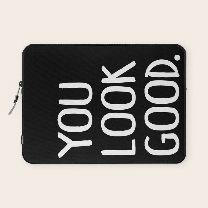 You Look Good Bathroom Art Laptop Sleeve Gallery Image 1