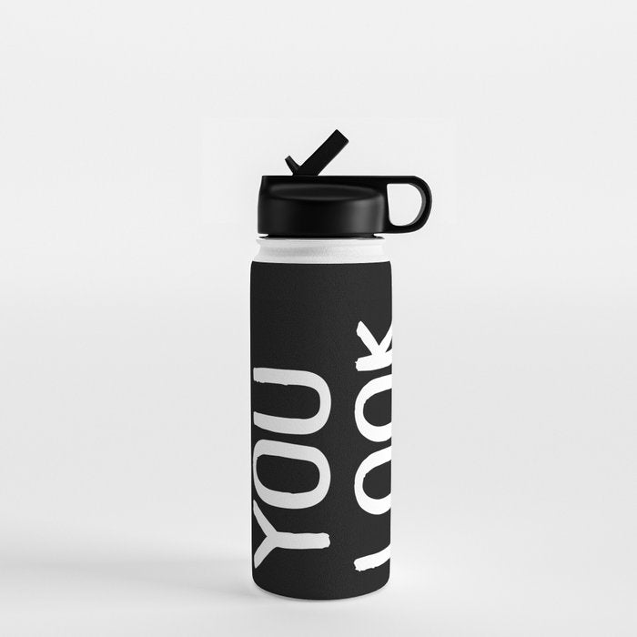 You Look Good Bathroom Art Water Bottle Gallery Image 1