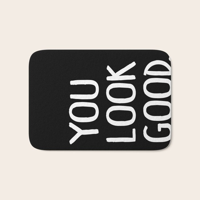 You Look Good Bathroom Art Bath Mat Gallery Image 1