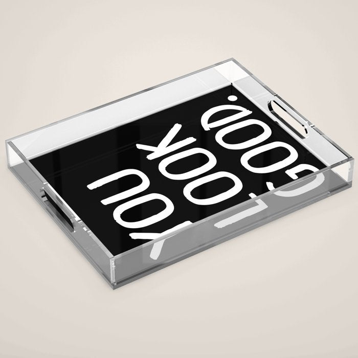 You Look Good Bathroom Art Acrylic Tray Gallery Image 1