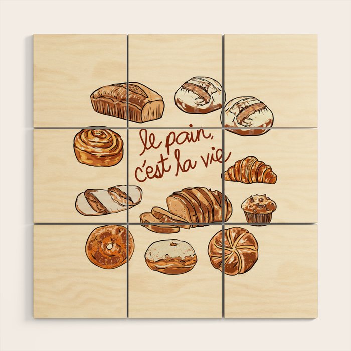 Le Pain Câest La Vie â Bread is Life French Bakery Illustration Wood Wall Art Gallery Image 1