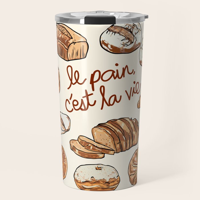 Le Pain Câest La Vie â Bread is Life French Bakery Illustration Travel Mug Gallery Image 1