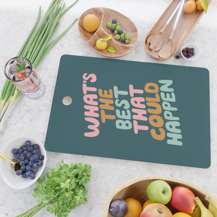 Whats the Best that Could Happen Cutting Board Gallery Image 2