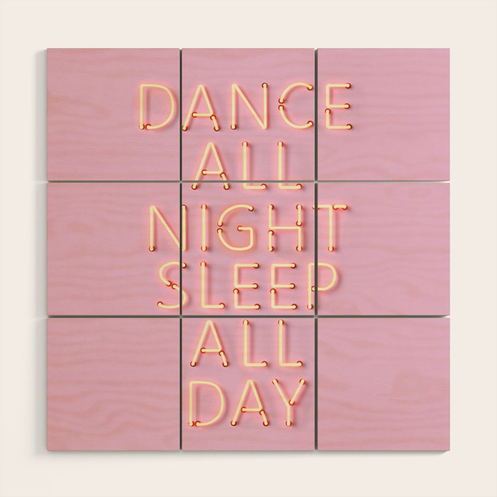 DANCE ALL NIGHT - pink neon typography Wood Wall Art Gallery Image 1