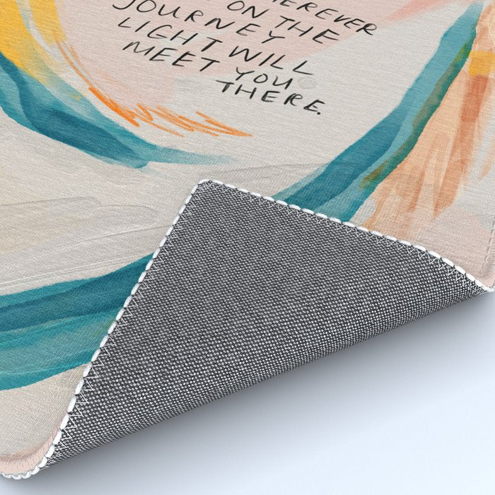 "And For Wherever You Are On The Journey Light Will Meet You There." Rug Gallery Image 4