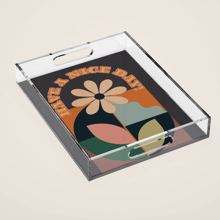 Have A Nice Day 7 Acrylic Tray Gallery Image 1