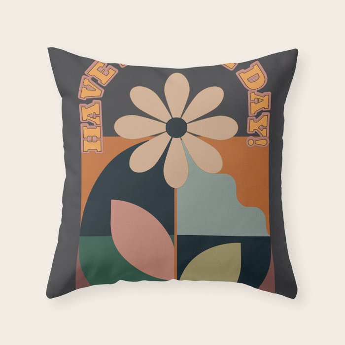 Have A Nice Day 7 Throw Pillow Gallery Image 1