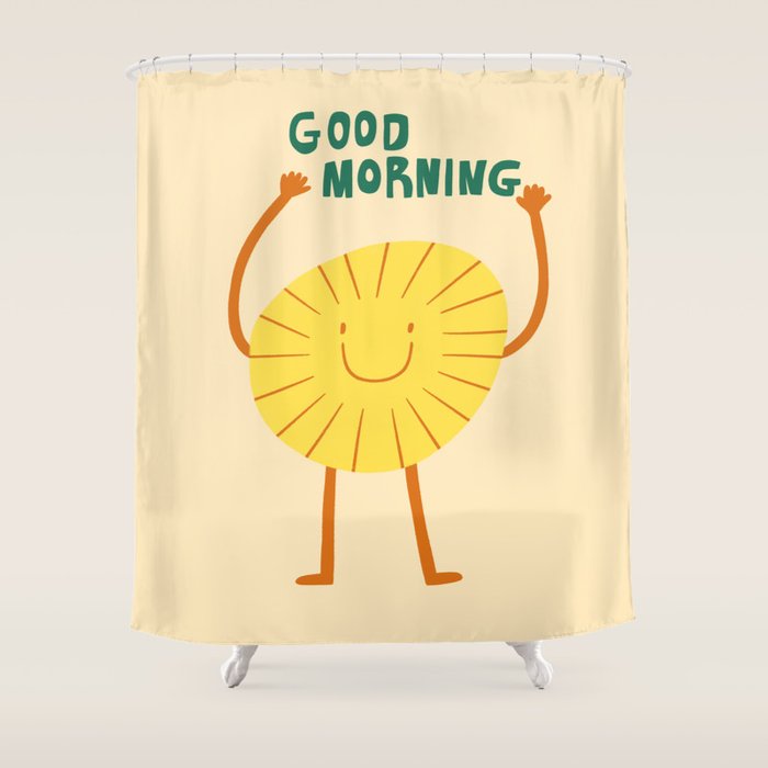 Good morning  Shower Curtain Gallery Image 1