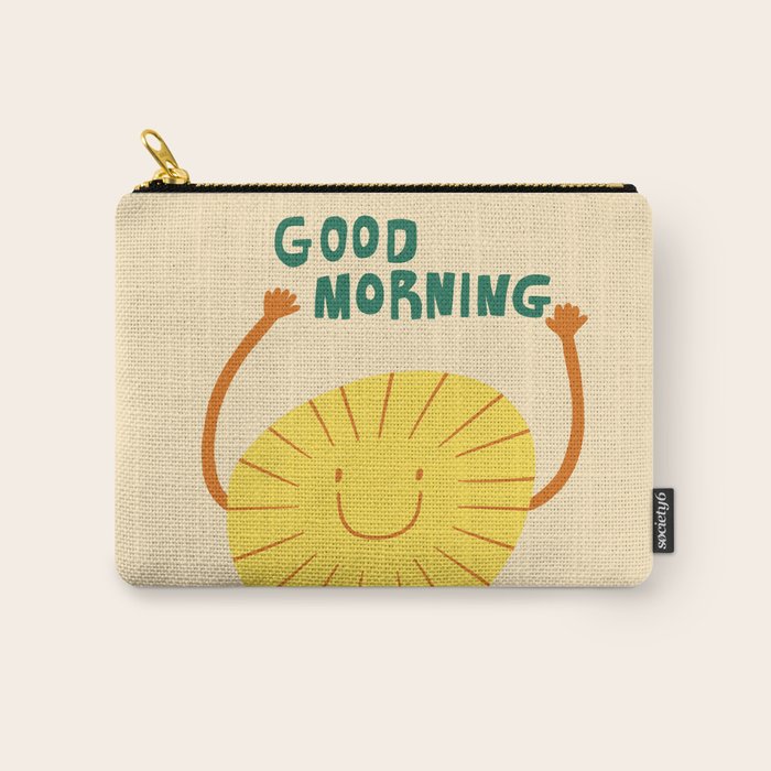 Good morning  Carry All Pouch Gallery Image 1