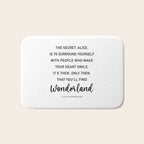 The Secret, Alice, is to surround yourself Quote Bath Mat Gallery Image 1