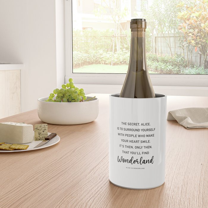 The Secret, Alice, is to surround yourself Quote Wine Chiller Gallery Image 4