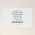 The Secret, Alice, is to surround yourself Quote Welcome Mat Gallery Image 1