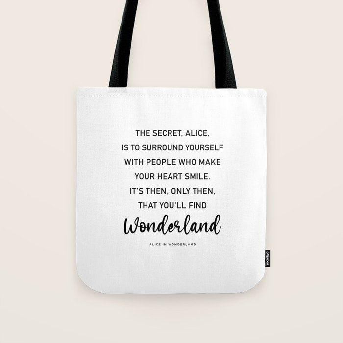 The Secret, Alice, is to surround yourself Quote Tote Bag Gallery Image 1