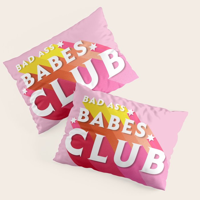 Bad Ass babes club in pink Pillow Sham Gallery Image 1