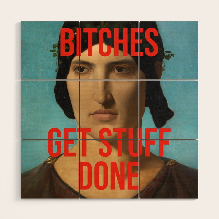 Bitches Get Stuff Done / AOC / Funny Feminist Motivational Quote Wood Wall Art Gallery Image 1
