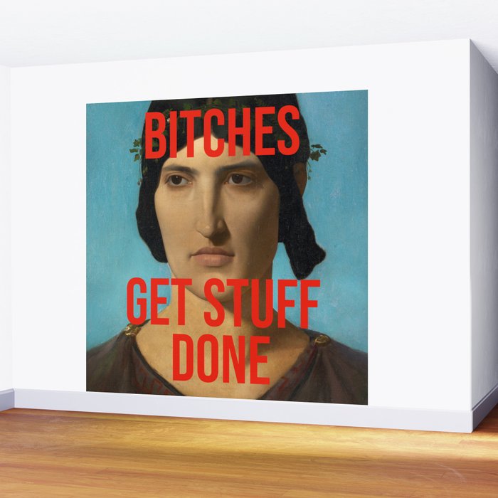 Bitches Get Stuff Done / AOC / Funny Feminist Motivational Quote Wall Mural Gallery Image 2