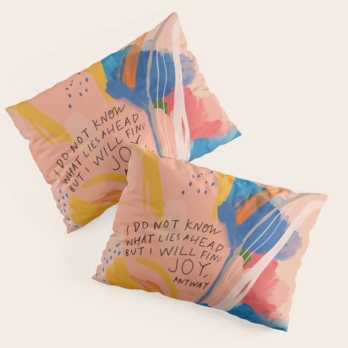 Find Joy. The Abstract Colorful Florals Pillow Sham Gallery Image 3