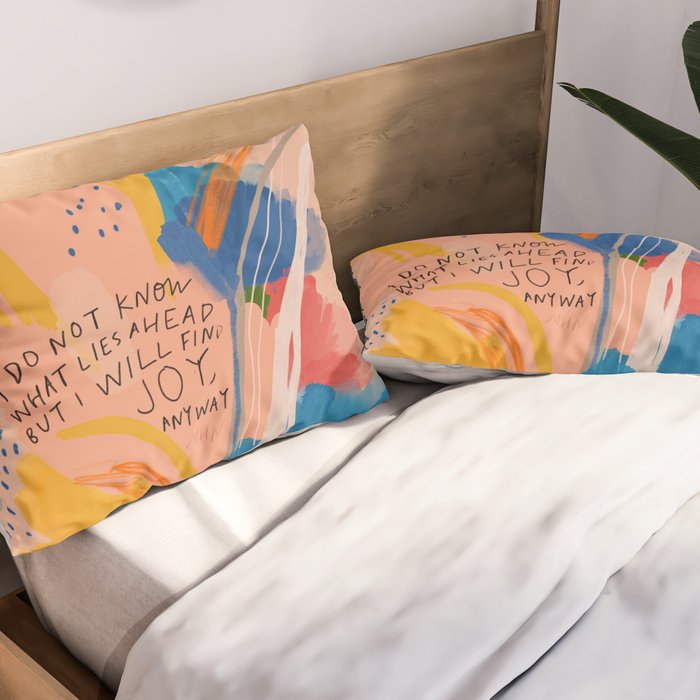 Find Joy. The Abstract Colorful Florals Pillow Sham Gallery Image 2
