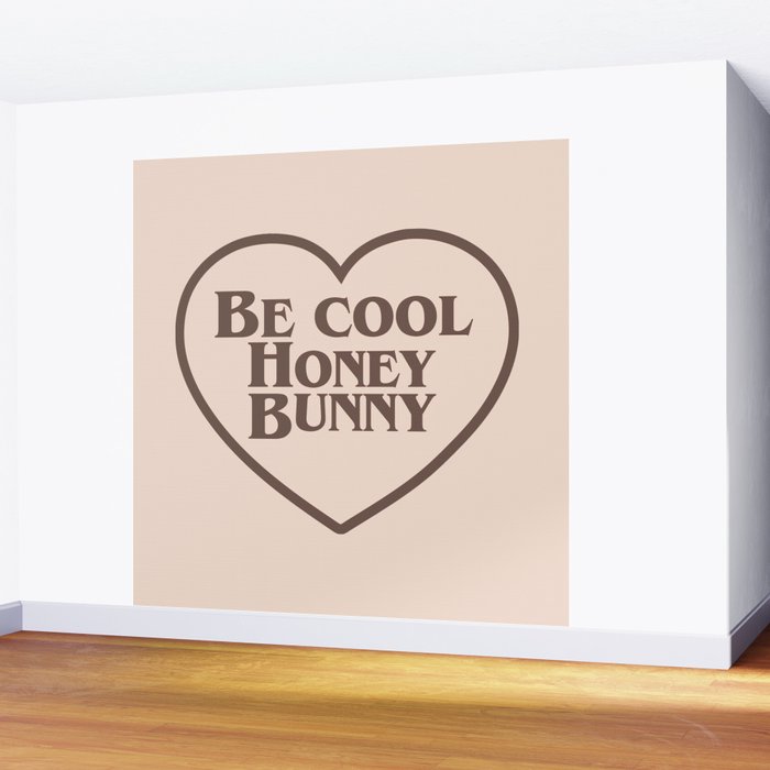 Be Cool, Funny Quote Wall Mural Gallery Image 2