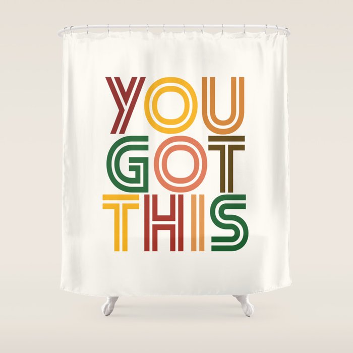 You Got This Shower Curtain Gallery Image 1