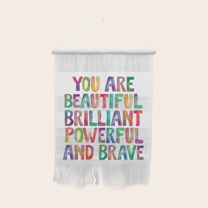 You Are Beautiful Brilliant Powerful And Brave Wall Hanging Gallery Image 1