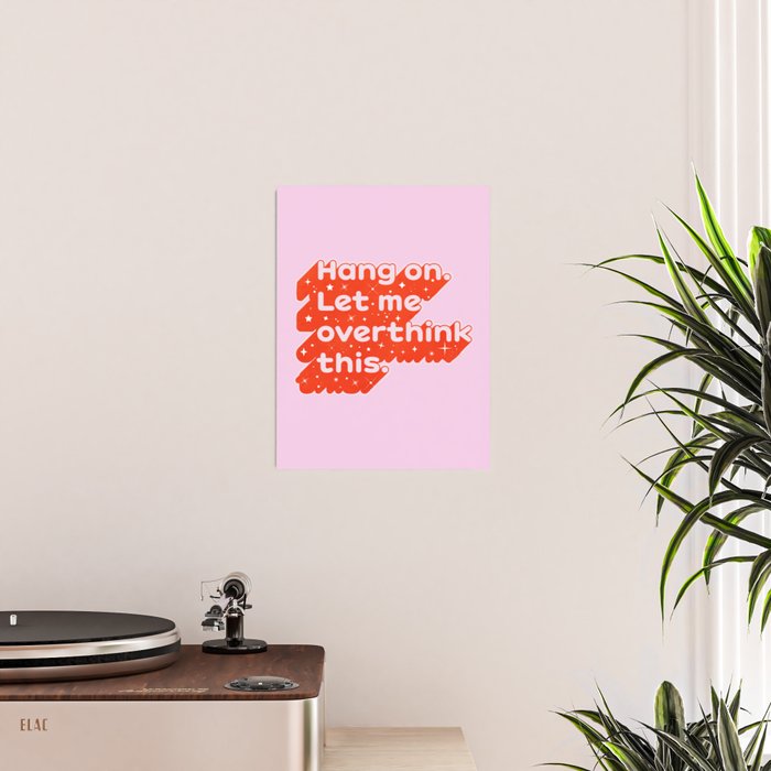 Let Me Overthink This - Anxiety Typography Poster Gallery Image 2