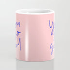 You Go Girl Coffee Mug Gallery Image 4
