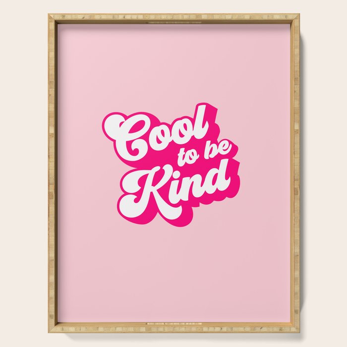 Cool to be Kind #positivevibes Serving Tray Gallery Image 1