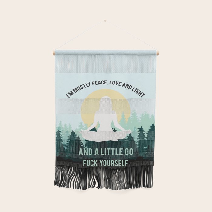 I'm Mostly Peace, Love And Light And A Little Go Fuck Yourself Funny Saying Wall Hanging Gallery Image 1