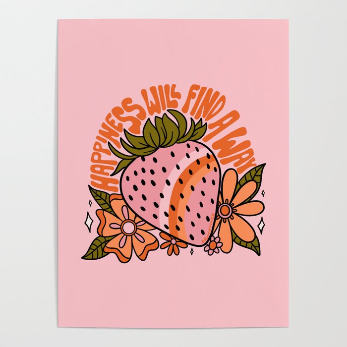 Happiness Will Find A Way Poster Gallery Image 1