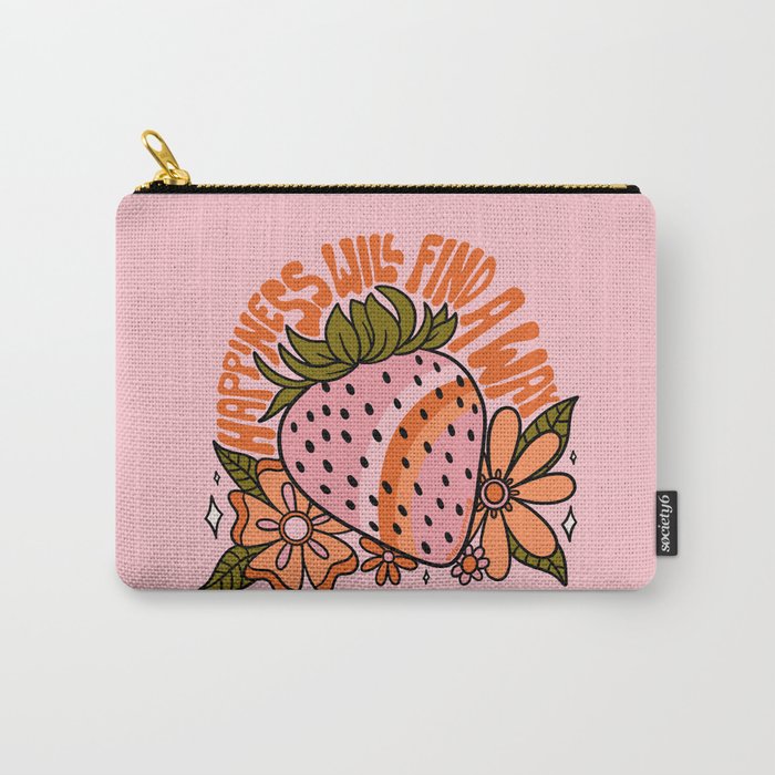 Happiness Will Find A Way Carry All Pouch Gallery Image 1