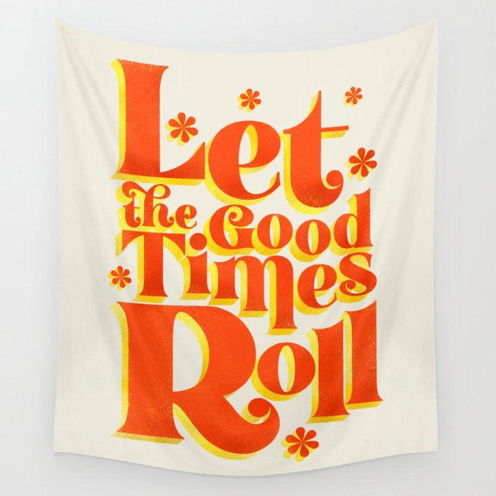 Let the good times roll - retro type Wall Tapestry Gallery Image 1