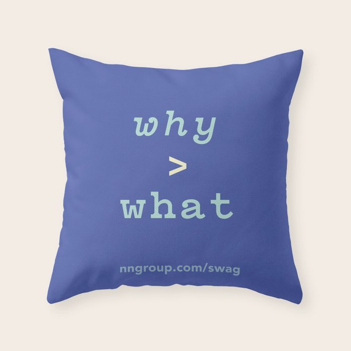 Why > What Throw Pillow Gallery Image 6