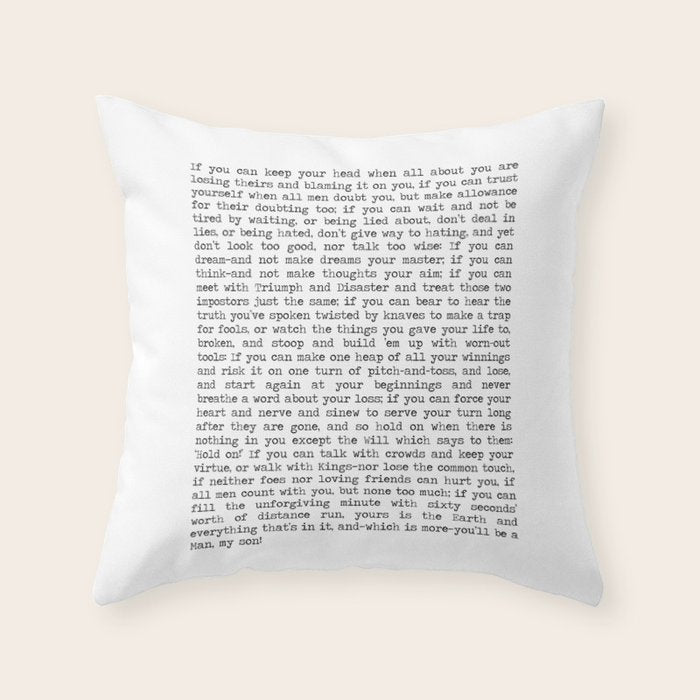 If by Rudyard Kipling famous book poem quote, if you can keep your hear when all about you are loosing theirs, you'll be a man. Throw Pillow Gallery Image 1