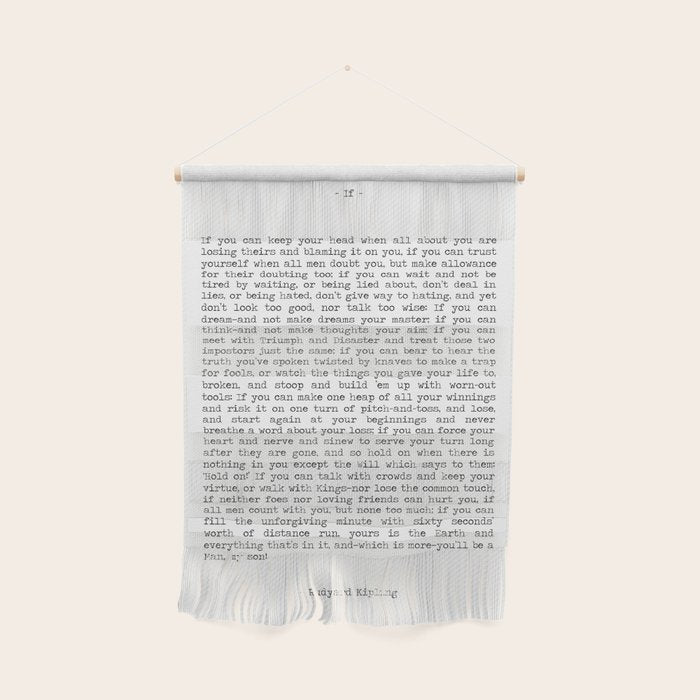 If by Rudyard Kipling famous book poem quote, if you can keep your hear when all about you are loosing theirs, you'll be a man. Wall Hanging Gallery Image 1