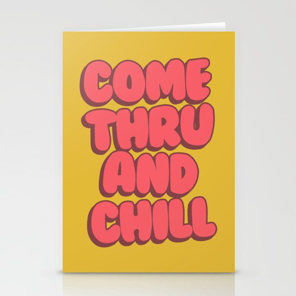 Come Thru And Chill Stationery Card Gallery Image 1